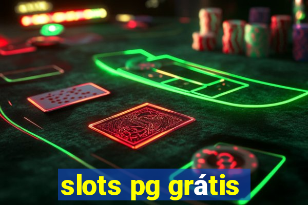 slots pg grátis